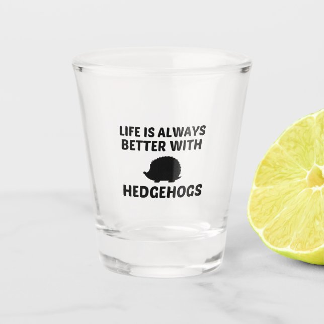 VERRE A SHOT HEDGEHOGS LA VIE EST MEILLEURE (Devant)