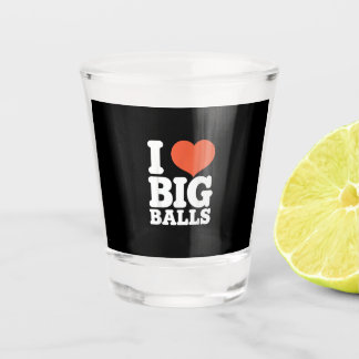 Verre A Shot I Love Big Balls, Hetero Women Gay Men Lovers Ball