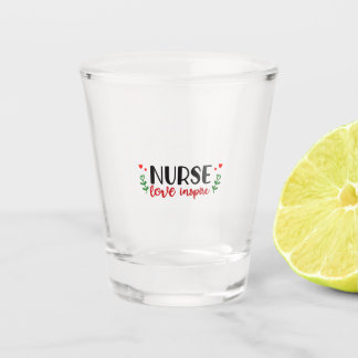 Verre A Shot Infirmière Cadeau Infirmière Amour Inspirer