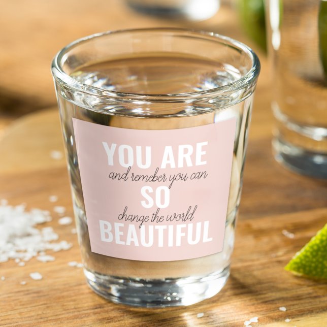 Verre A Shot Inspiration Vous Êtes Si Belle Citation Positive (Créateur téléchargé)