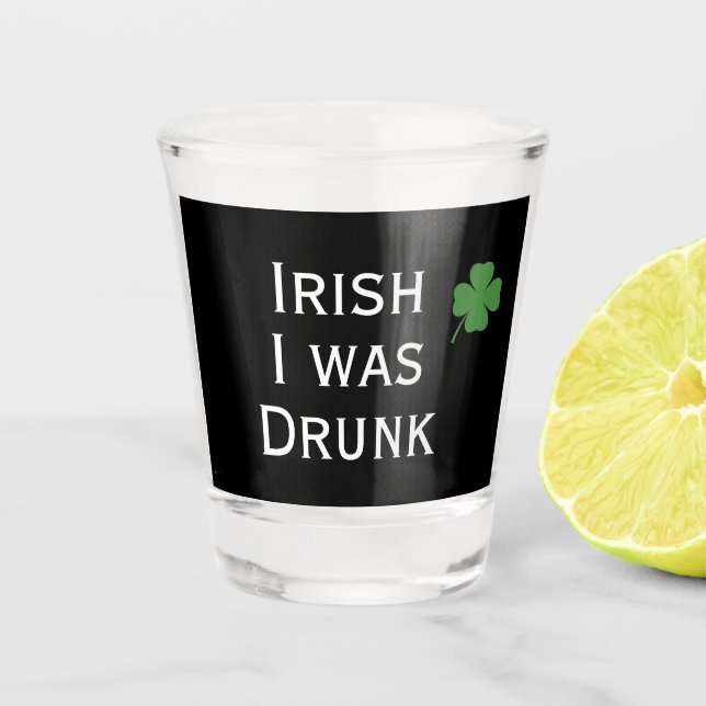 Verre A Shot Irlandais I Was Drunk St. Patrick's Day noir (Devant)