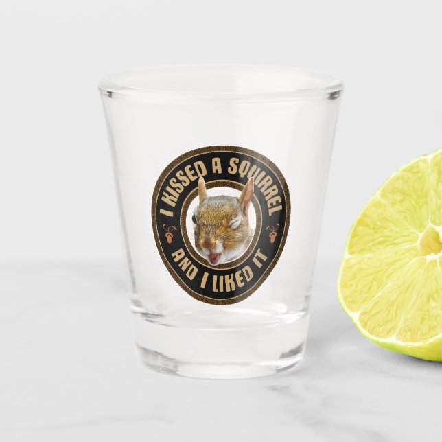 Verre A Shot J'ai embrassé un écureuil - drôle de parodie (Devant)