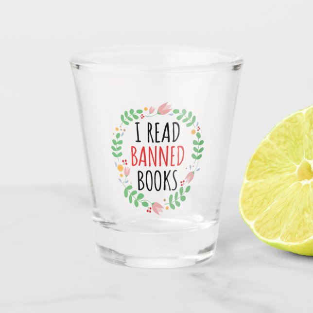 Verre A Shot J'Ai Lu Des Livres Interdits Drôle Citation (Devant)