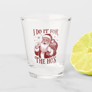 Verre A Shot Je le fais pour les filles Snarky Noël Sarcastique