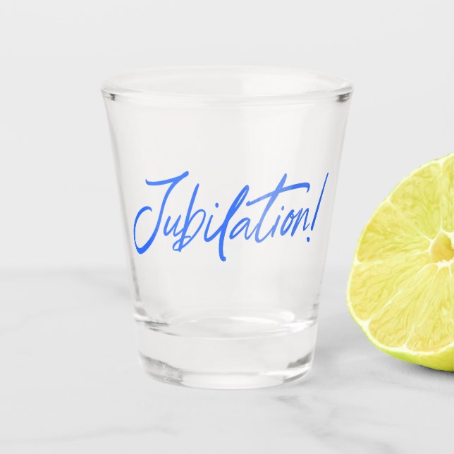 Verre A Shot JUBILATION ! CÉLÉBRATION (BLEU) par Jeff Willis Ar (Devant)
