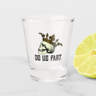 Verre A Shot Jusqu'à la mort Faisons-nous partie du crâne gothi