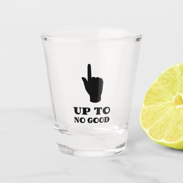 Verre A Shot Jusqu'à pas de bon (Devant)