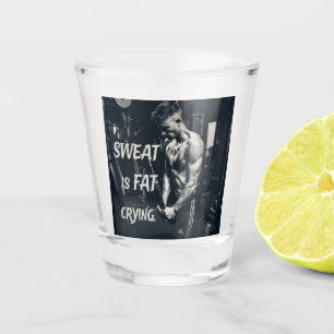 Verre A Shot La sueur est la graisse qui pleure Motivation Insp
