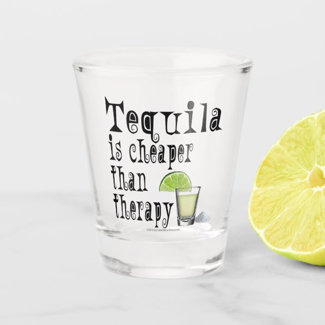 Verre A Shot La tequila est meilleur marché que la thérapie (Devant)