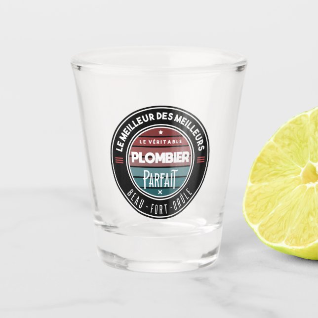 Verre A Shot Le véritable plombier parfait (Devant)