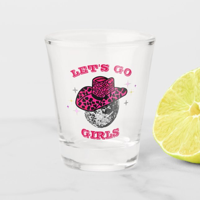 Verre A Shot Let's Go Girls - Cowgirl Bachelorette Party (Devant)