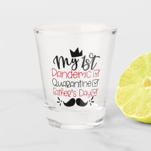 Verre A Shot Ma première Fête des pères de quarantaine pandémiq