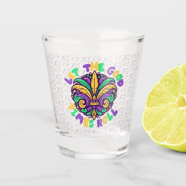 Verre A Shot Mardi Gras Laissez rouler les bons moments (Devant)