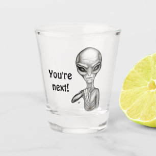 Verre A Shot Mauvais Alien, Tu es le prochain !