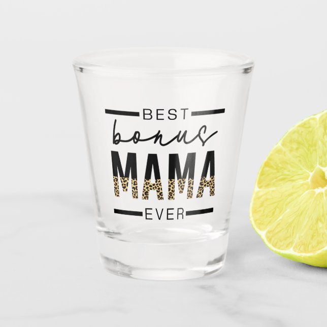 Verre A Shot Meilleurs cadeaux Bonus Mama Ever pour Stepmaman (Devant)