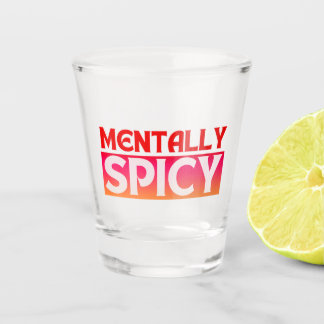 VERRE A SHOT MENTALEMENT SPICY CITE LA TYPOGRAPHIE