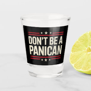 Verre A Shot Ne Soyez Pas Un PANICAN Panique Drôle Trump