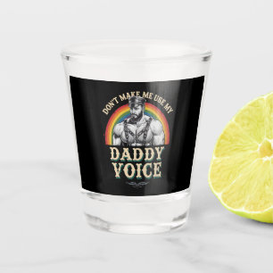 Verre A Shot N'obligez pas à utiliser ma voix de papa Gay LGBTQ