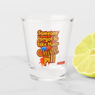 Verre A Shot Nom personnalisé Chill Pill