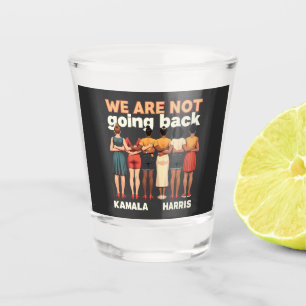 Verre A Shot Nous Ne Retournons Pas L'Empower Des Femmes