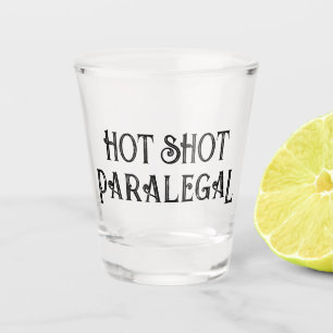 Verre A Shot Paralégal à Hot Shot   Drôle Verre cadeau