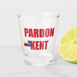 Verre A Shot Pardon Kent