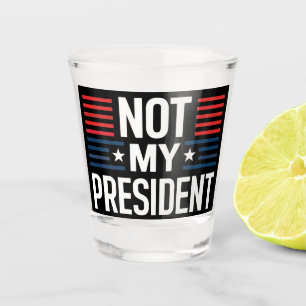 Verre A Shot Pas mon président