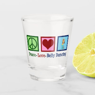 Verre A Shot Peace Love Belly Dancing