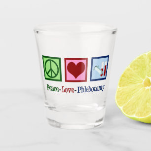 Verre A Shot Peace Love Phlebotomy mignon Phlebotomiste