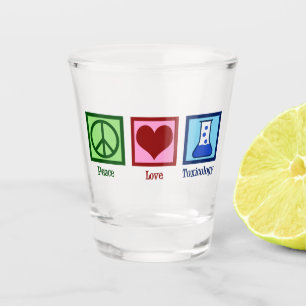 Verre A Shot Peace Love Toxicology Cute Toxicologist
