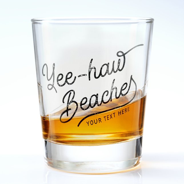 Verre A Shot Plages Yee-haw Texte personnalisé Western Spring b (Créateur téléchargé)