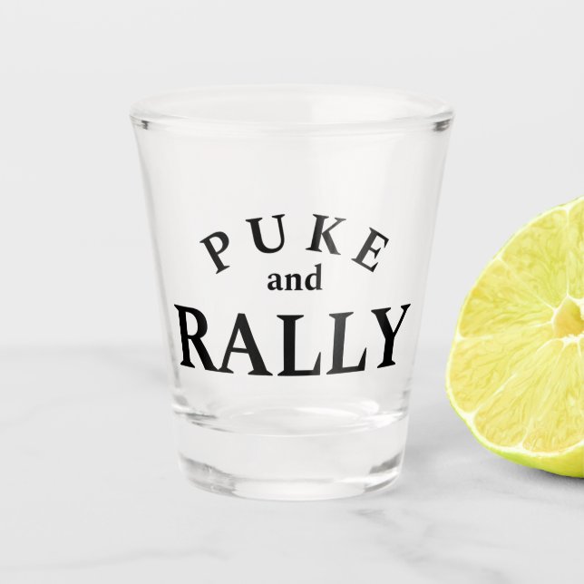 Verre à Shot Puke et Rally – Typographie Drôle et  (Devant)