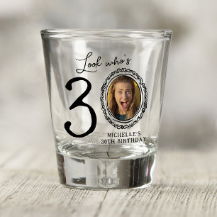 Verre A Shot Regarde qui a 30 ans ! Photo 30e anniversaire