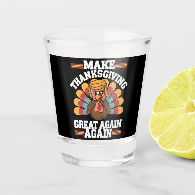 Verre A Shot Rendre sa grandeur à Thanksgiving Trump Turkey 202 (Devant)