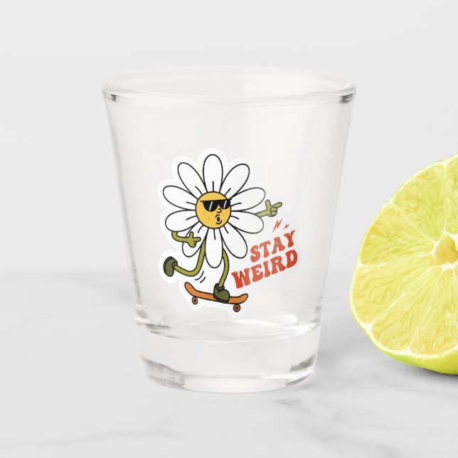 Verre A Shot Restez bizarre Skateboard Daisy (Devant)