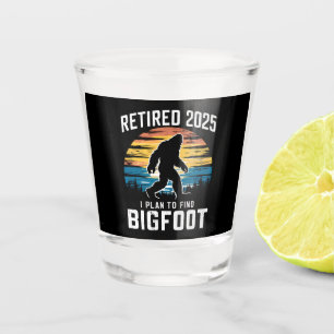 Verre A Shot Retraité 2025 Je prévois de trouver Bigfoot Retrai