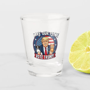 Verre A Shot Sauvez nos animaux de compagnie Votez Trump Pets F