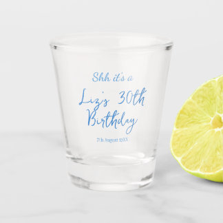 Verre A Shot shh its a 30th birthday name date blue simple mini