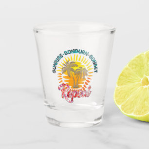 Verre A Shot Sunrise-Sunburn-Sunset-Repeat   Vacances d'été