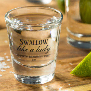 Verre A Shot Swallow Like a Lady Funny Humour Bachelorette Part