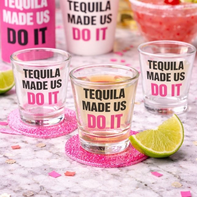 Verre A Shot Tequila Made Us Do It | Bride Squad Drinking (Créateur téléchargé)