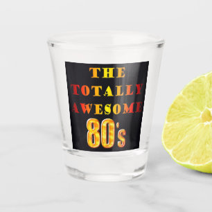Verre A Shot Totalement génial 80s