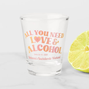 Verre A Shot Tout ce dont vous avez besoin est l'amour et l'alc