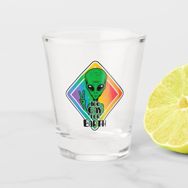 Verre A Shot Trop gay pour la terre Drôle Alien OVNI (Devant)