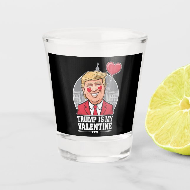 Verre A Shot Trump est ma Saint Valentin (Devant)