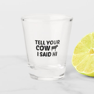 VERRE A SHOT VACHE DIT HI