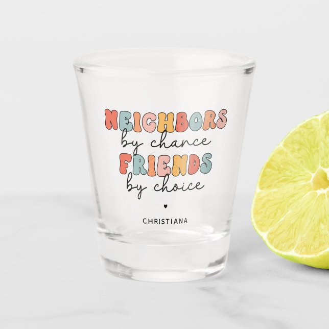 Verre A Shot Voisins rétro personnalisés par Chance Amis par ch (Devant)