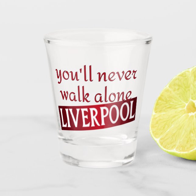 Verre A Shot vous ne marcherez jamais seul Liverpool (Devant)