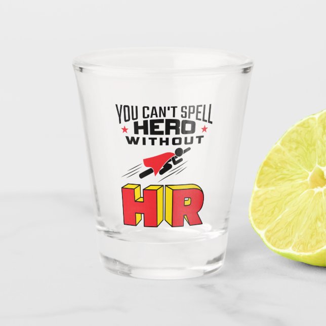Verre A Shot Vous ne pouvez pas épeler le héros sans RH (Devant)