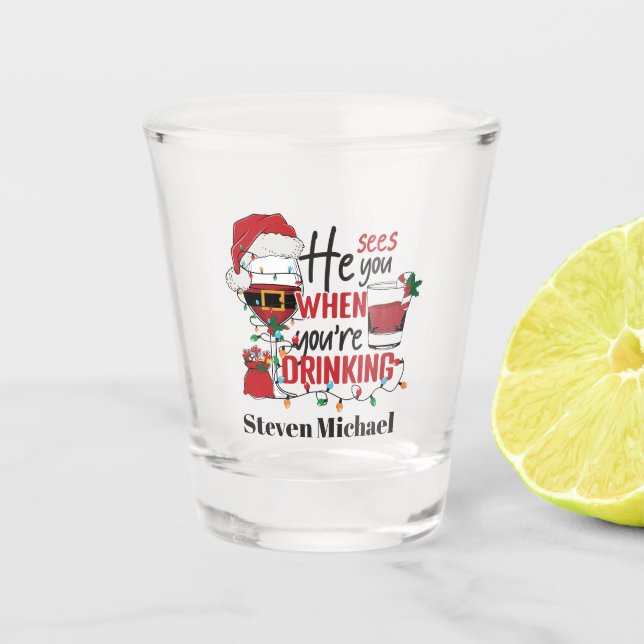 Verre A Shot vous voit boire Noël fête ajouter nom (Devant)